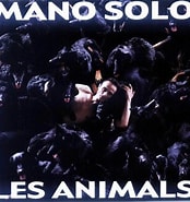 Résultat d’image pour Mano Solo Les Animals. Taille: 174 x 185. Source: genius.com