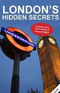 Image result for Unusual London Book. Size: 120 x 185. Source: www.londons-secrets.com