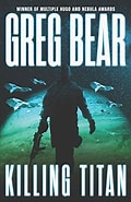 Image result for Killing Titan Greg Bear. Size: 120 x 185. Source: www.abebooks.co.uk