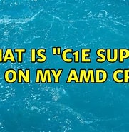 Image result for AMD C1E. Size: 181 x 185. Source: www.youtube.com