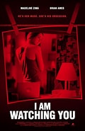 Image result for I Am Watching You 2016. Size: 120 x 185. Source: www.imdb.com