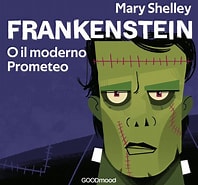 Image result for Frankenstein o il moderno Prometeo. Size: 198 x 185. Source: www.goodmood.it