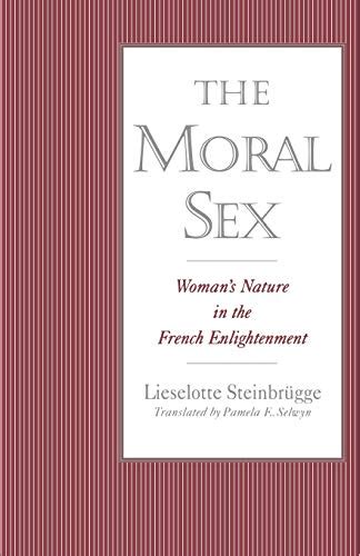 the moral sex woman s nature in the french enlightenment by