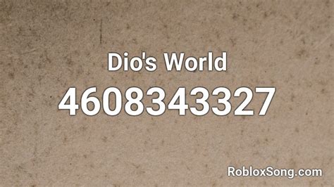 dios world roblox id roblox  codes