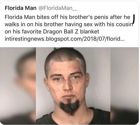 Florida Man Fioridamani Florida Man Bites Off His Brother S Penis