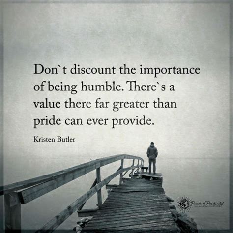 dont discount  importance   humble