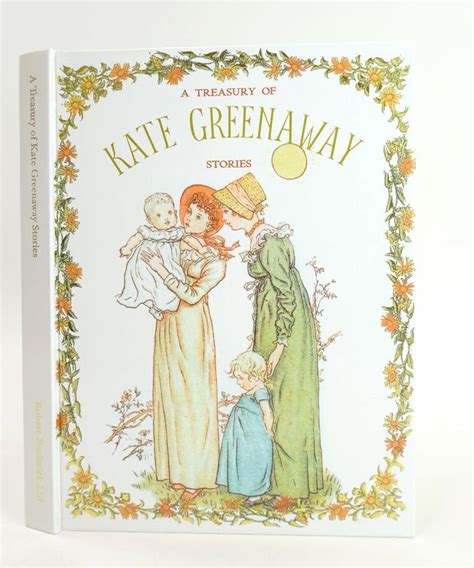 Stella And Rose S Books A Treasury Of Kate Greenaway Written By Kate
