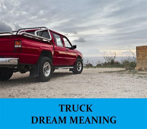 truck dream meaning top  dreams  trucks dream meaning net