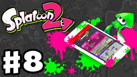 Splatoon 2 Gameplay Walkthrough Part 8 Nintendo Switch