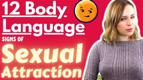12 Body Language Signs Of Sexual Attraction The Hidden Signals