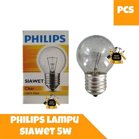 Jual Philips Lampu Siawet Clear 5 Watt Lampu Pijar Bohlam Putih 5w Di