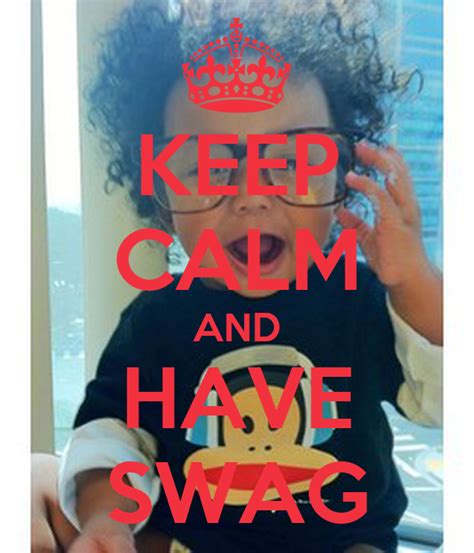 Keep Calm And Have Swag Poster Fowsiasharif Keep Calm O Matic