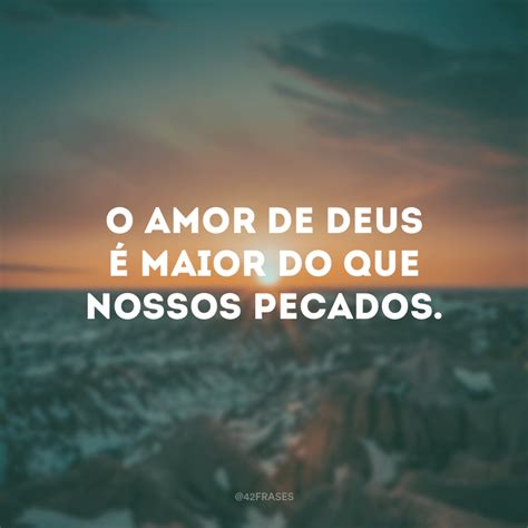 frases sobre  amor de deus  perceber sua grandiosidade