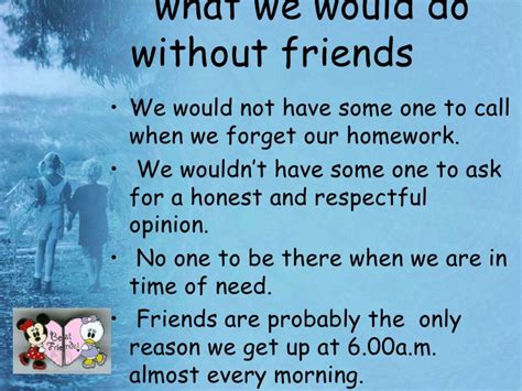 We Need Friends In Our Lives