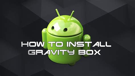 gravity box       install  youtube