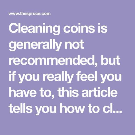 clean coins safely  damaging    clean coins