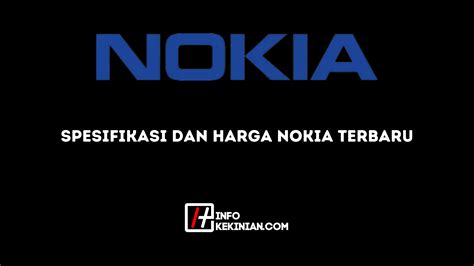 Spesifikasi Dan Harga Nokia Terbaru