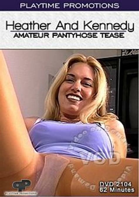 heather and kennedy amateur pantyhose tease by playtime video hotmovies