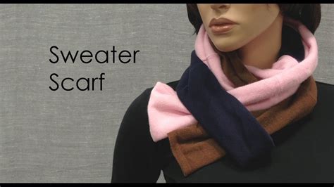 How To Make A Sweater Scarf Youtube
