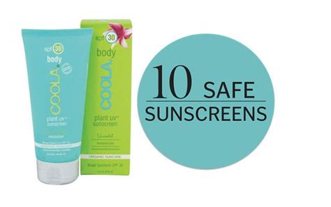 10 safe nontoxic sunscreens sunscreen organic sunscreen safe sunscreen