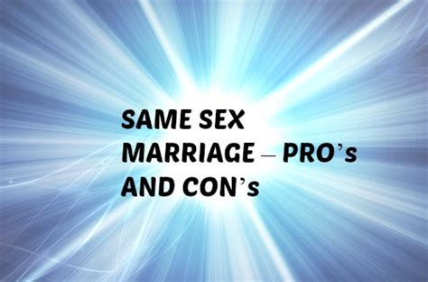 same sex marriage pro s and con s