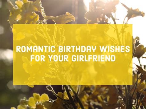 romantic birthday wishes messages and poems for your girlfriend