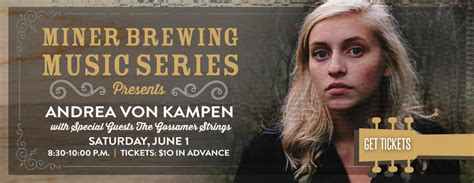 Miner Brewing Music Series Presents Andrea Von Kampen With Special