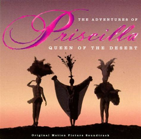 The Adventures Of Priscilla Queen Of The Desert Original Soundtrack