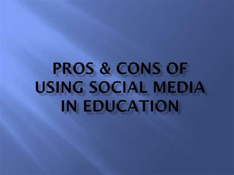 pros cons   social media  education powerpoint