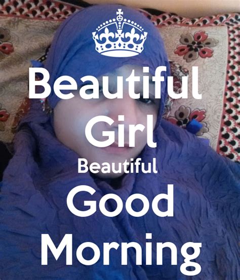 Beautiful Girl Beautiful Good Morning Poster Imtiyaz Keep Calm O Matic