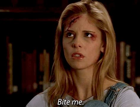 bite me buffy the vampire slayer find and share on giphy