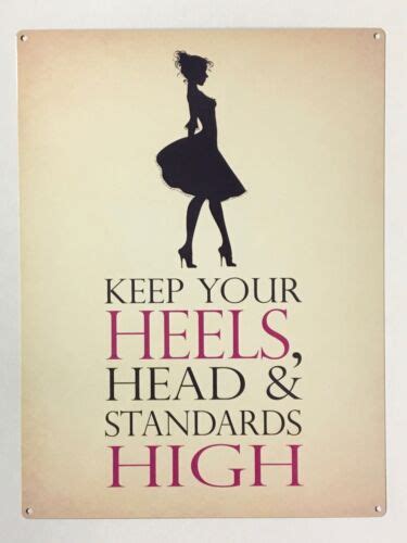 keep your heels head and standards high tin metal wall sign ebay