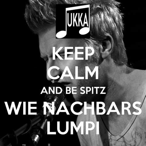 keep calm and be spitz wie nachbars lumpi poster antoniareber39