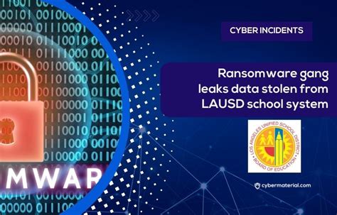 Ransomware Gang Leaks Data Stolen From Lausd School System Cybermaterial
