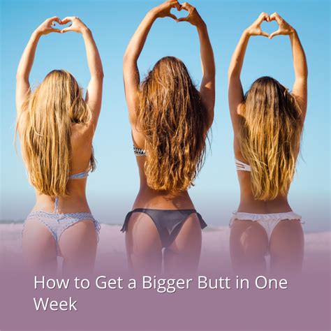 how to get a bigger butt in one week without bulking up your quads