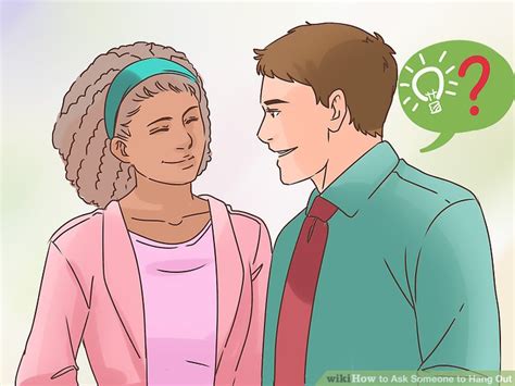 3 ways to ask someone to hang out wikihow