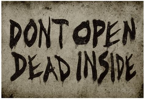 Don T Open Dead Inside Poster At Dont Open Dead Inside