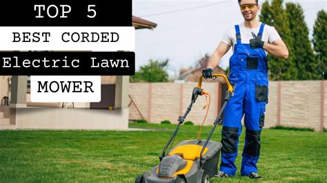 Top 5 Best Corded Electric Lawn Mower 2023 Youtube
