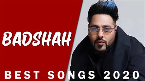 Badshah Best Songs 2020 New Hindi Songs 2020 Top Hindi Rap Songs