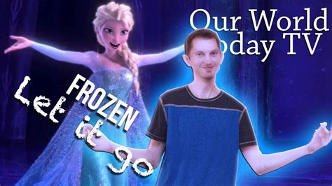 Funny Disney Frozen Let It Go Sing Along Parody Youtube
