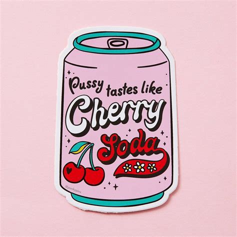 Pussy Tastes Like Cherry Soda Vinyl Laptop Sticker Punkypins
