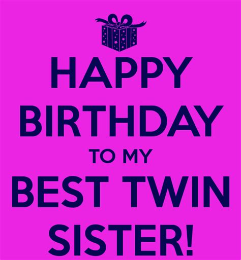 Happy Birthday To My Best Twin Sister Twins Birthday Quotes Sister