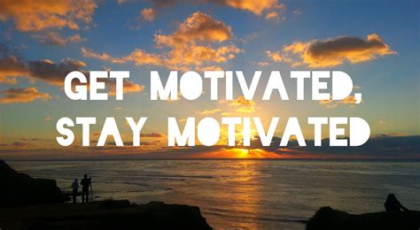 stay motivated doug dvorak motivational