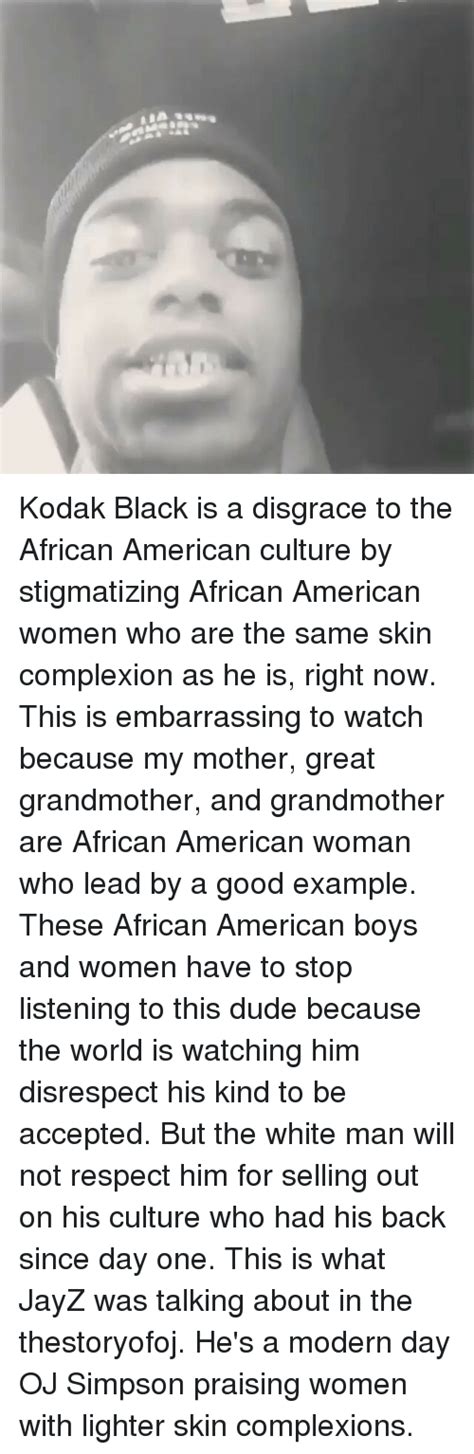 kodak black is a disgrace to the african american culture