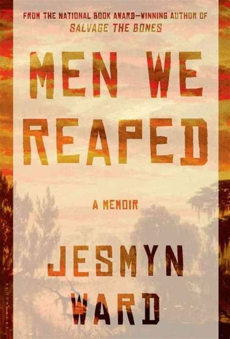 men we reaped by jesmyn ward good books books to read memoirs