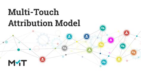 multi touch attribution model identifying   channels mmt