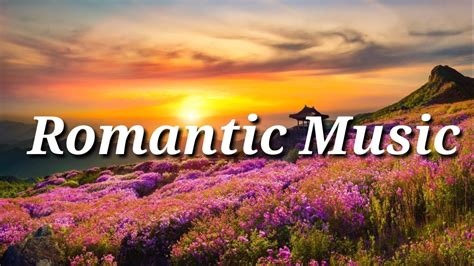 beautiful romantic music relaxing music piano music violin music