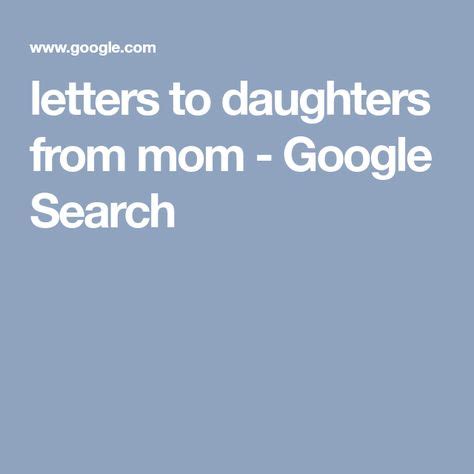 letters  daughters  mom google search  images letter