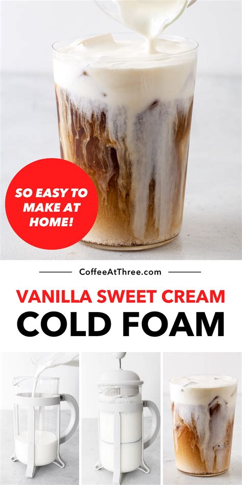 Starbucks Vanilla Sweet Cream Cold Foam Copycat Coffee At Three