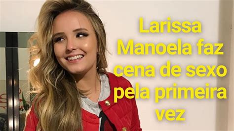 Larissa Manoela Faz Sua Primeira Cena De Sexo Em Filme Da Netflix Youtube